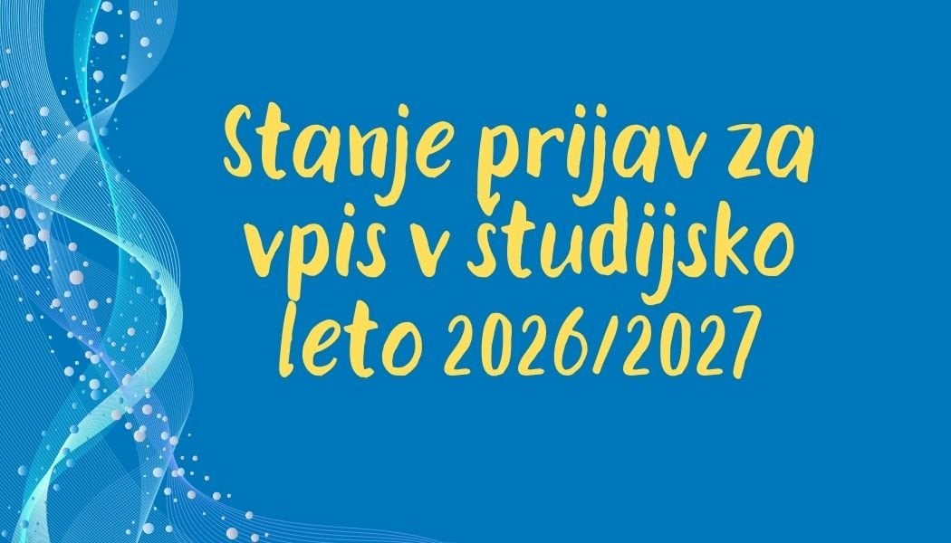 Objava podatkov o prijavah za vpis v študijsko leto 2026/2027