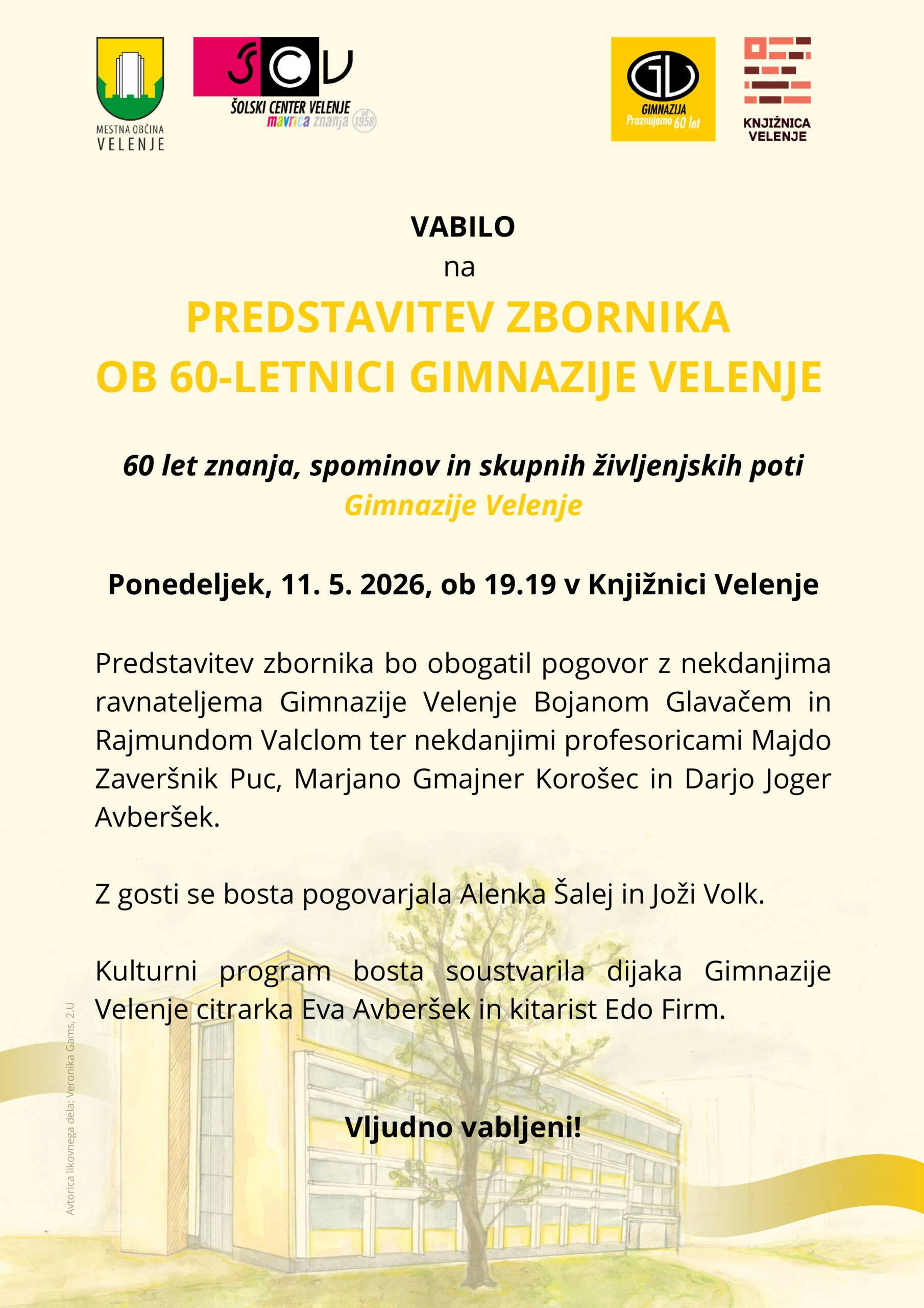 Vabilo na predstavitev zbornika ob 60-letnici Gimnazije Velenje Vabilo na predstavitev zbornika ob 60-letnici Gimnazije Velenje