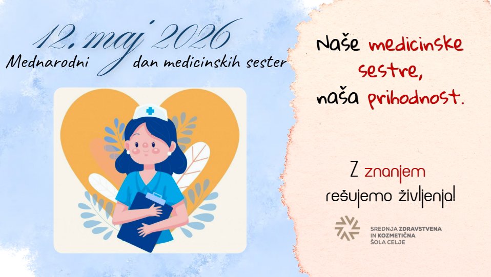 Z ZNANJEM REŠUJEMO ŽIVLJENJA – OB MEDNARODNEM DNEVU MEDICINSKIH SESTER