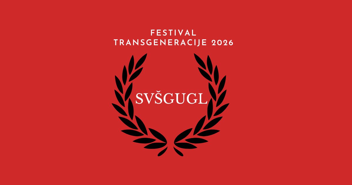 PRIZNANJA ZA SVŠGUGL NA FESTIVALU TRANSGENERACIJE 2026 PRIZNANJA ZA SVŠGUGL NA FESTIVALU TRANSGENERACIJE 2026