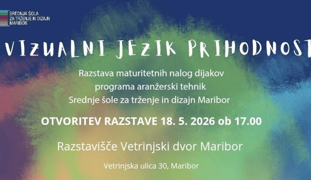 Vabljeni na otvoritev razstave dijakov – Vizualni jezik prihodnosti