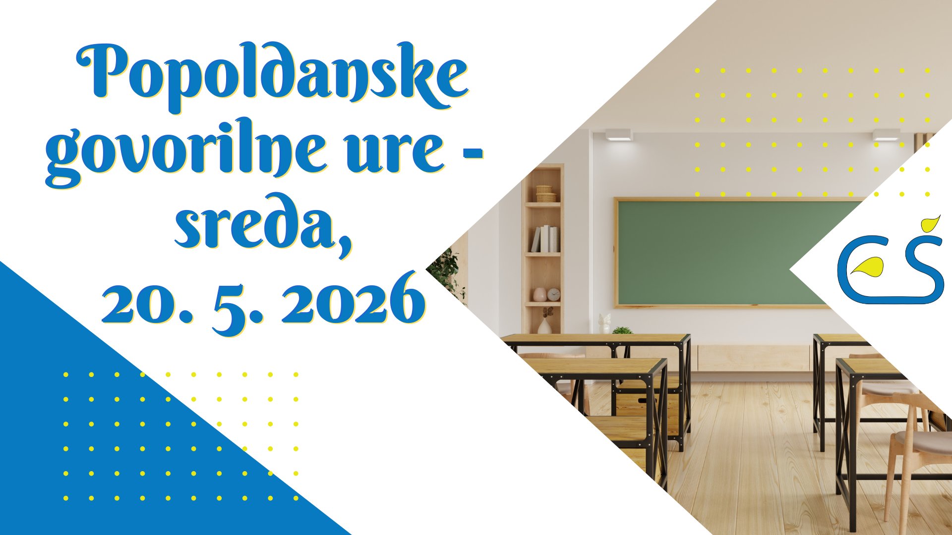 Popoldanske govorilne ure – sreda, 20. 5. 2026 Popoldanske govorilne ure – sreda, 20. 5. 2026