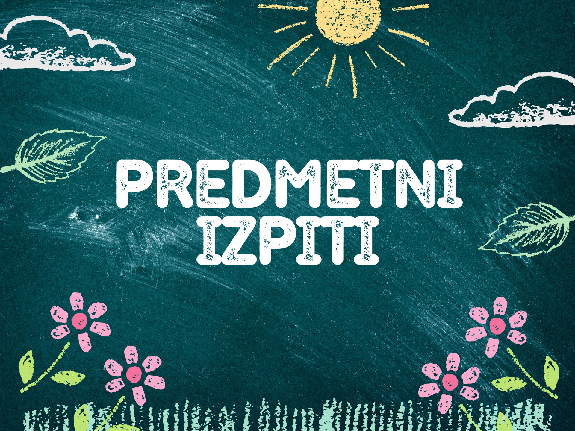 Predmetni izpiti (višanje ocen) Predmetni izpiti (višanje ocen)
